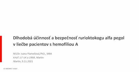 MUDr. Ivana Plameňová, PhD., MBA: Dlhodobá účinnosť a bezpečnosť rurioktokogu alfa pegol v liečbe pacientov s hemofíliou A.
